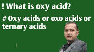 Oxy acids  oxo acids  ternary acids [upl. by Jenda]