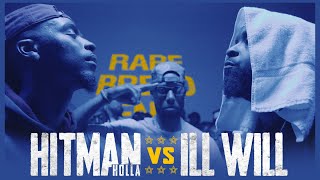 HITMAN HOLLA VS ILL WILL CLASSIC RAP BATTLE  RBE [upl. by Jules]