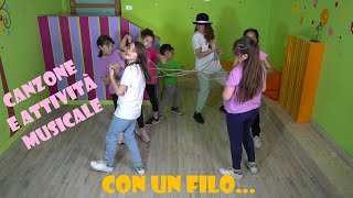 Canzone e attività musicale per bambini sul filo  quotCon un filoquot [upl. by Lainey692]