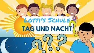 TAG UND NACHT FÜR KINDER ERKLÄRT DIE ERDE FÜR KINDER ERKLÄRUNG FÜR KINDER LERNVIDEOS FÜR KINDER [upl. by Eetak]