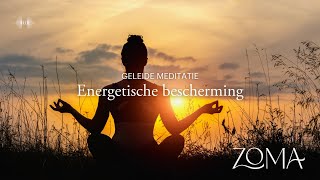 Meditatie Energetische bescherming  ZoMa Opleidingen [upl. by Ajnek918]