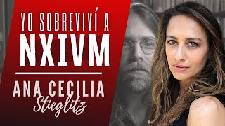 MI EXPERIENCIA EN LA SECTA NXIVM  Ana C Stieglitz  Episodio Completo [upl. by Erida839]