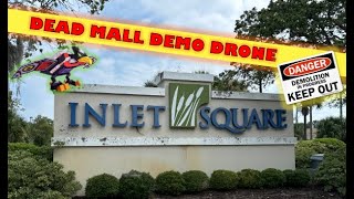 DEAD MALL NEWS Inlet Square Demolition Drone Update Belk Planet Fitness Kmart Murrells Inlet SC [upl. by Marceau]