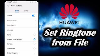 How to Set Ringtone from File in Huawei [upl. by Ahsemac]