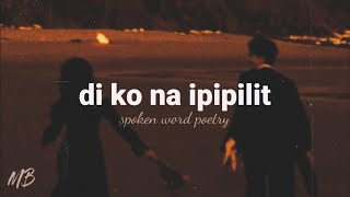 DI KO NA IPIPILIT  SPOKEN WORD POETRY  MERCY BLESS [upl. by Krystyna]