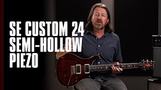 SE Custom 24 SemiHollow Piezo  Demo  PRS Guitars [upl. by Demetria]