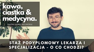 Staż podyplomowy lekarza i specjalizacja  o co w tym chodzi [upl. by Cirdes]