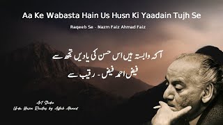 Aa Ke Wabasta Hain Us Husn Ki Yaadain Tujh Se  Raqeeb Se Nazm  Recited by AFTAB AHMAD [upl. by Llewellyn]