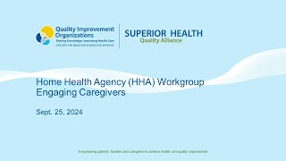 Home Health Agency HHA Workgroup​ Engaging Caregivers [upl. by Ileek501]