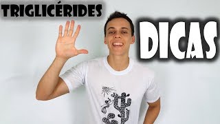 5 Dicas Infalíveis para Reduzir os TriglicéridesTriglicerídeos [upl. by Royall]