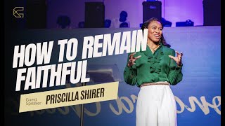 Priscilla Shirer  How to Remain Faithful [upl. by Swehttam]