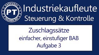 Wie du sehr gut Zuschlagssätze mit dem Betriebsabrechnungsbogen lernen kannst Aufgabe 3 [upl. by Nera]