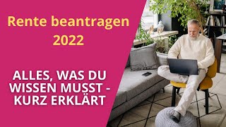 Rente beantragen 2022  kurz erklärt l Fristen erforderliche Dokumente Besonderheiten [upl. by Adham]