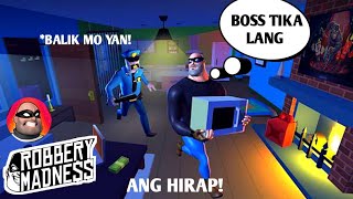 ROBBERY MADNESS  BOSS TIKA LANG HAHAHA  ANG HIRAP PERO LAUGHTRIP [upl. by Ltsyrk]