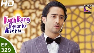 Kuch Rang Pyar Ke Aise Bhi  कुछ रंग प्यार के ऐसे भी  Ep 329  2nd Jun 2017 [upl. by Kcirted937]