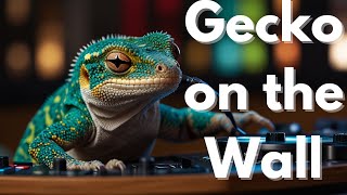 Gecko on the Wall  GECKO SONG  Animal amp NATURE SONGS [upl. by Brittnee]