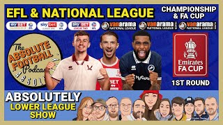 Absolutely Lower League Show LIVE EFL National League amp FA Cup 1st Round [upl. by Eilram]