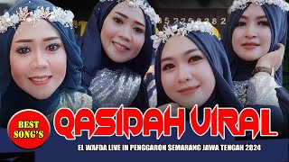 FULL ALBUM QASIDAH VIRAL  BEST SONG KASIDAH EL WAFDA LIVE IN PENGGARON SEMARANG JAWA TENGAH 2024 [upl. by Eoj]