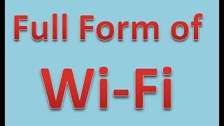 Full form of WiFi का फुल फॉर्म क्या होता है  Wifi ka full form kya hota hai [upl. by Aitak]