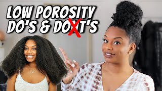 LOW POROSITY HAIR DOS AND DONTS TO GROW LONG NATURAL HAIR [upl. by Aniretake]