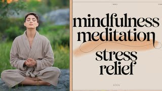 Mindfulness Meditation Techniques for Stress Relief [upl. by Mccormac]