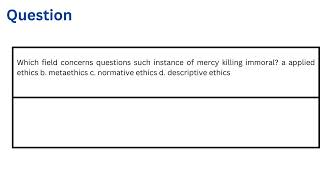 Which field concerns questions such instance of mercy killing immoral [upl. by Jessa]