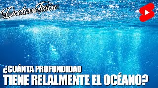 ¿CUÁNTA PROFUNDIDAD TIENE EL OCÉANO 🌊 [upl. by Klarrisa]