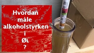 Hvordan måle alkoholstyrke i øl [upl. by Southard74]