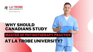 Why Should Canadians Choose La Trobe University for Physiotherapy [upl. by Lashonda]