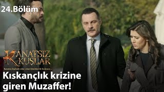 Kıskançlık krizine giren Muzaffer  Kanatsız Kuşlar 24Bölüm [upl. by Byran523]