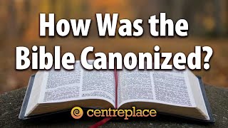 How Was the Bible Canonized [upl. by Samuella]