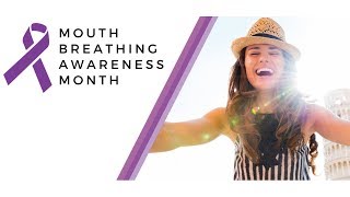 May is Mouth Breathing Awareness Month [upl. by Dippold]