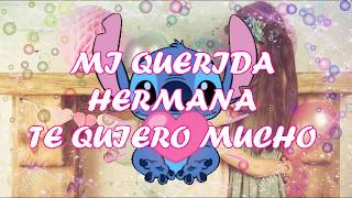 FELIZ CUMPLEAÑOS HERMANA video para dedicar a tu hermana R LuisDaniel [upl. by Boycey]