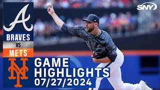 Mets vs Braves 7272024  NY Mets Highlights  SNY [upl. by Sirtemed167]