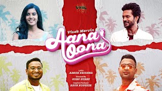 Aana Oona Official Video  VivekMervin  Adesh Krishna  Guru Subbu  VYRL South [upl. by Honorine]