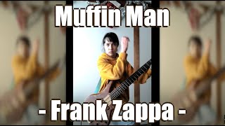 Frank Zappa  Muffin Man  bass フランクザッパ [upl. by Ennaeiluj388]