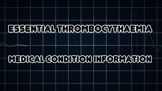 Essential thrombocythaemia Medical Condition [upl. by Einahpats33]