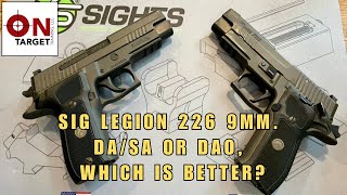 Sig Legion 9mm which is better DA or SAO [upl. by Buskus80]