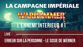 LIVE JDR FR  Warhammer  La Campagne Impériale 1  LE SOSIE DE WERNER [upl. by Yreffoeg929]