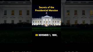 Secrets of the Presidential MansionA CenturiesOld History Within the Wallsquot historyhistoryfacts [upl. by Anod]