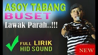 Asoy Tabang  Buset HD [upl. by Acinimod]