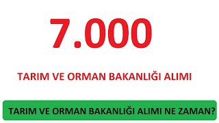 7 BİN PERSONEL ALIMI TARIM VE ORMAN BAKANLIĞI ALIMI NE ZAMAN5500 SÖZLEŞMELİ PERSONEL 1500 İŞÇİ [upl. by Neirual341]