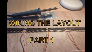 My Model Railway Layout Episode 4 Wiring The Layout Part 1 [upl. by Onailil]