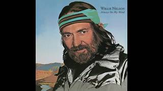 Willie Nelson  Always On My Mind [upl. by Davey]