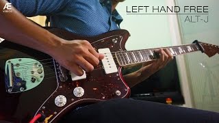 AltJ  Left Hand Free Guitar Cover [upl. by Suoivart]