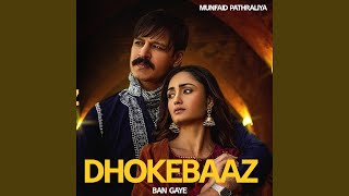 Dhokebaaz Ban Gaye Bass Boosted [upl. by Lenrad]