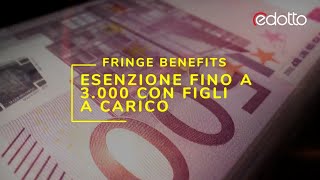 Fringe benefits esenzione a 3000 euro per dipendenti con figli a carico [upl. by Cathrin]