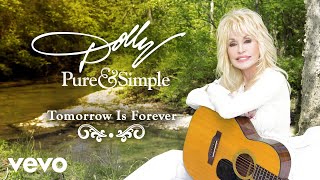 Dolly Parton  Tomorrow Is Forever Audio [upl. by Levine944]