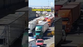 CONTINÚA COLAPSADA LA MÉXICO  QUERÉTARO queretaro carretera autopista hoy ultimahora [upl. by Johnstone]