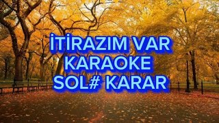 İtirazım Var  Karaoke Sol Karar [upl. by Neill]